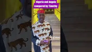 Comparism between Nigeria and Angola,  corruption is Nigerian greatest problem God help us.