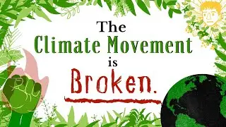The Climate Movement is Broken
