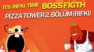 Pizza Tower 2  Bölüm (Rıfkı)