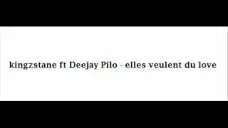 kingzstane ft Deejay Pilo - elles veulent du love