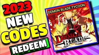 All *Secret* Demon Blade Tycoon  Codes 2023 | Codes for Demon Blade Tycoon  2023 - Roblox Code