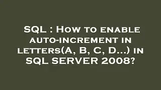 SQL : How to enable auto-increment in letters(A, B, C, D...) in SQL SERVER 2008?