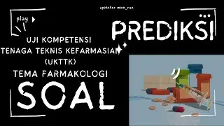 Prediksi Soal UKTTK UKOM D3 Farmasi Lengkap dengan Jawaban