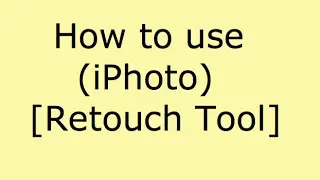 How to use iPhoto Retouch Tool