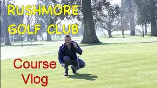 Rushmore Golf Club, Course Vlog,
