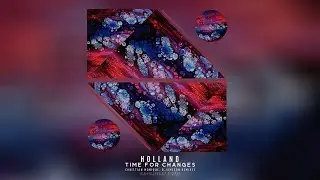 Holland - Time for Changes (Christian Monique Remix)