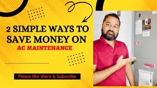 2 Simple Ways To Save Money On AC Maintenance
