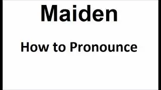 How to pronounce Maiden||How to say Maiden||Maiden Pronunciation||ABDictionary