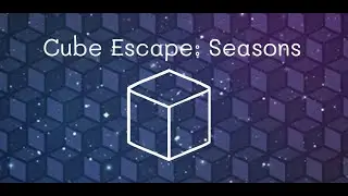 [Live] Cube Escape Collection : SEASONS - Complet