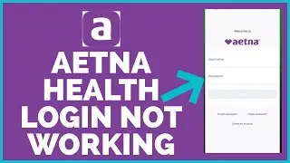 Как исправить ошибку &laquo;Не работает вход в Aetna Health&raquo; | Проблема со входом в Aetna Health решена...