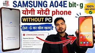 Samsung A04e Bit-G knox Error Solution Without PC 🚫💻 | KMA_B5005 Error Fix 2026Bit -G का खेल खत्म 🤗