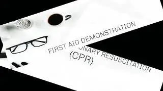 FIRST AID DEMONSTRATION: CPR & RECOVERY POSITION