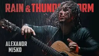 Rain & Thunderstorm - Alex Misko (