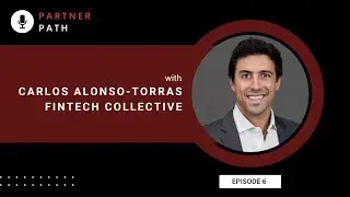 E6: FinTech in Latin America with Carlos Alonso-Torras (FinTech Collective)