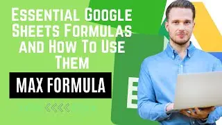 How to find Maximum Number in Google Sheets: Max Formula