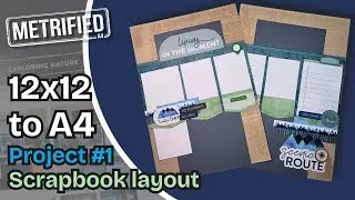 Exploring Nature 12x12 to A4 Scrapbook Layout 1 of 3 &ndash; Can I Make It WORK? (Focus Friday)