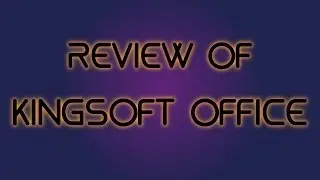 Kingsoft Office Review: Best Microsoft Office Replacement?