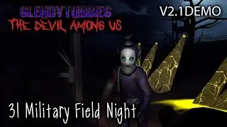 Slendytubbies: The Devil Among Us V2.1 DEMO - Military Field Night |31|