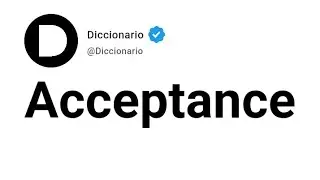 Acceptance Significado En Espa&ntilde;ol