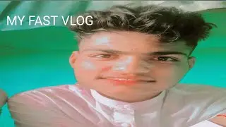 My fast vlog 