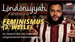 Londoniyyah Ep. #4: Feminismus (3. Welle) | Mohammed Hijab (Deutsch)