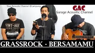 GRASSROCK - BERSAMAMU (ACOUSTIC COVER BY GAC)