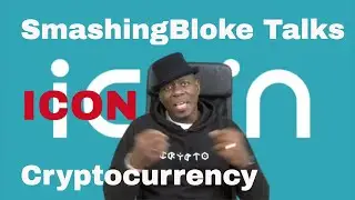 SmashingBloke Talks ICON Cryptocurrency