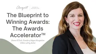 The Blueprint to Winning Awards The Awards Accelerator&trade;