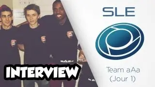 [SLE13] Interview des aAa Gaming ! (Jour 1)