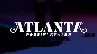 Atlanta Robbin Season Inspired Promo