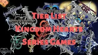Tier List | Kingdom Hearts Series Games