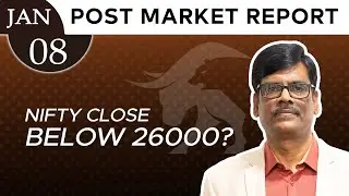 Nifty CLOSE BELOW 26000?  Post Market Report 08-Jan-26
