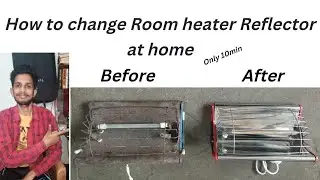 How to change heater reflector at home in smart way