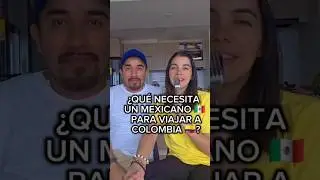que necesita un mexicano 🇲🇽 para para viajar a Colombia 🇨🇴 #elmexiylacolombiana #Colombia #mexico