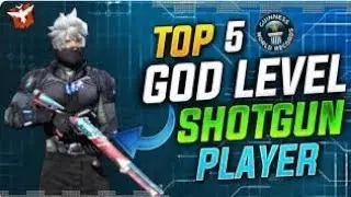 TOP 5 GOD LEVEL SHOTGUN PLAYER