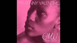 My Funny Valentine - Carol Mae Whittick