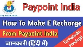 How To make e Recharge for Paypoint India Pvt LTD !Techstudio pandeyji Hindi Tutorial paypoint Indi
