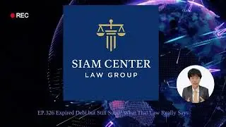 [EP 326] Expired Debt but Still Sued  What Thai Law Really Says
