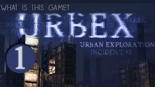 URBEX (What is this game?)