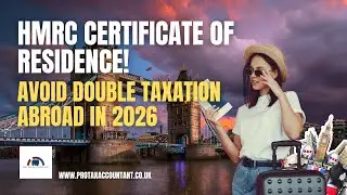 What Is an HMRC Certificate of Residence & Why You Need It in 2025-26 | Pro Tax Accountant