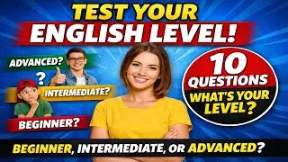 What Is Your English Level? | Beginner, Intermediate, Advanced