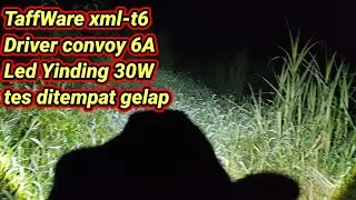 Tes sebelum dikirim senter TaffWare XML-T6 upgrade led Yinding 30W