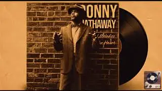 Donny Hathaway Inspired Soul &mdash; Warm Vinyl Heart | Quiet Healing Playlist