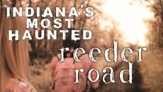 Indiana's Most Haunted - #13 Reeder Road