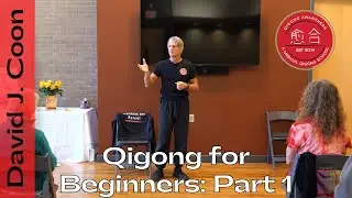 Qigong for Beginners  - 2025 Workshop - Part 1 of 8