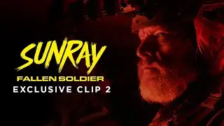 Elite Soldiers vs. Drug Cartel - Sunray: Fallen Soldier - Exclusive Movie Clip