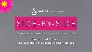 Empowered Choices: The Essentials of Shared Decision-Making