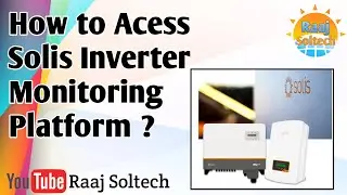 How to Acess Solis Inverter Monitoring Platform to observe Solar Generation  || Raaj Soltech