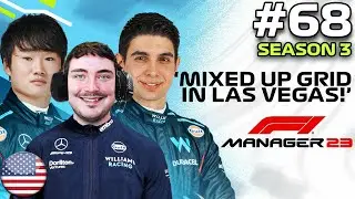 F1 MANAGER 23 | MIXED UP GRID IN LAS VEGAS | Williams CAREER MODE #68 | F1 Manager 2023 #f1manager23