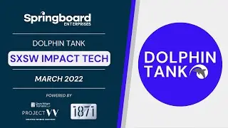 2022 SXSW: Dolphin Tank Impact Tech Pitch Event